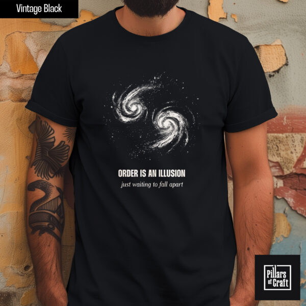 Galaxies colliding shirt, Chaos and order shirt, Order is an illusion shirt, Thought provoking shirt, Philosophy shirt