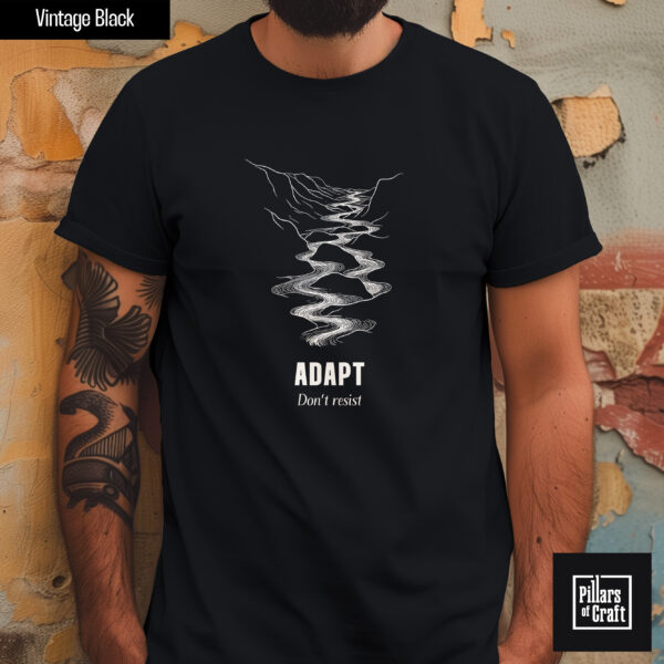 Adapt dont resist shirt, River flowing shirt, Minimal shirt, Thoughtful shirt, Inspirational shirt, Philosophy shirt