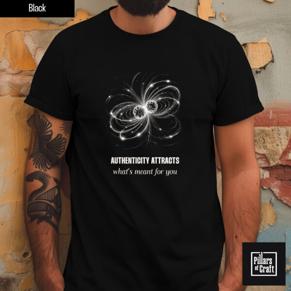 Atomic bond shirt, Atomic attraction shirt, Authenticity attracts shirt, Inspirational shirt, Philosophy shirt